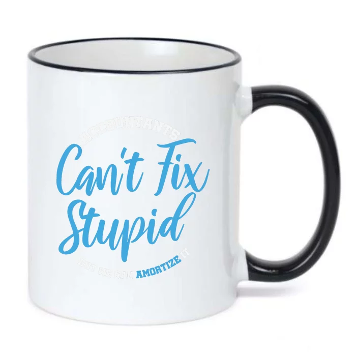 Accountants Cant Fix Stupid Funny Accounting Black Color Changing Mug