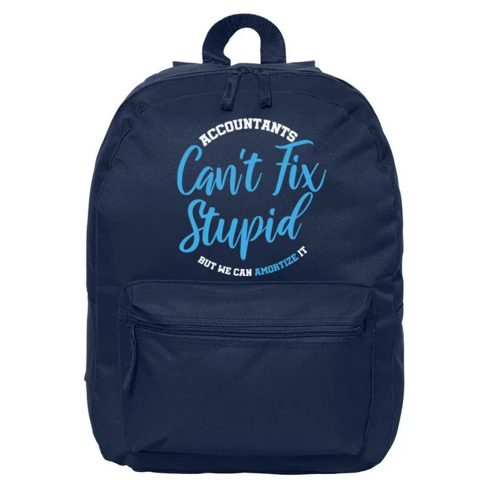 Accountants Cant Fix Stupid Funny Accounting 16 in Basic Backpack