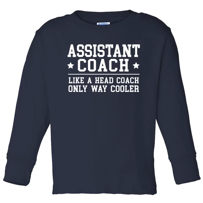 Assistant Coach Funny Sports Coaching Gift Toddler Long Sleeve Shirt