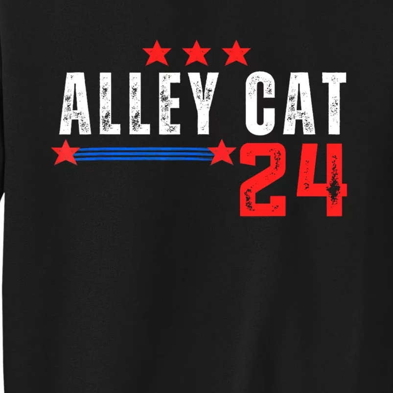 Alley Cat For President Trump 2024 Tall Sweatshirt