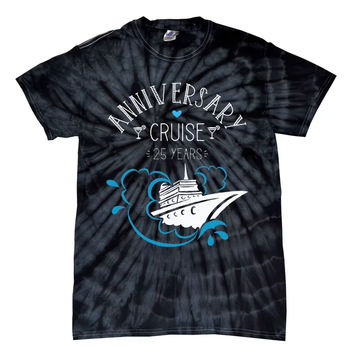 Anniversary Cruise For Couples 25 Years Tie-Dye T-Shirt