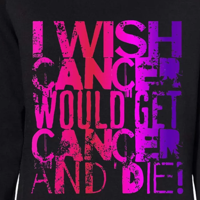 Anti Cancer Fighting Cancer Cancer Survivor Awareness Womens California Wash Sweatshirt