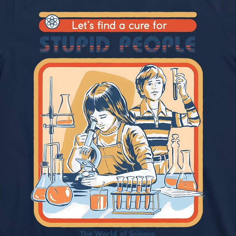 A Cure For Stupid People T-Shirt