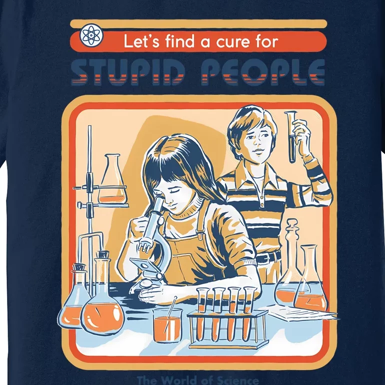 A Cure For Stupid People Premium T-Shirt