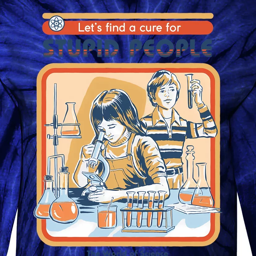 A Cure For Stupid People Tie-Dye Long Sleeve Shirt