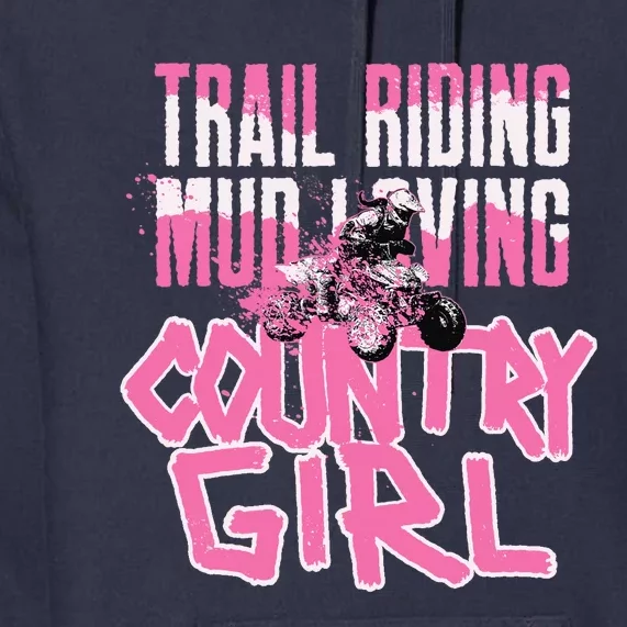 ATV Country Girl Four Wheeler Premium Hoodie