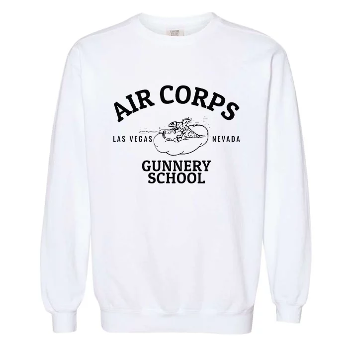 Air Corps Gunnery School Las Vegas Nevada World War II Garment-Dyed Sweatshirt