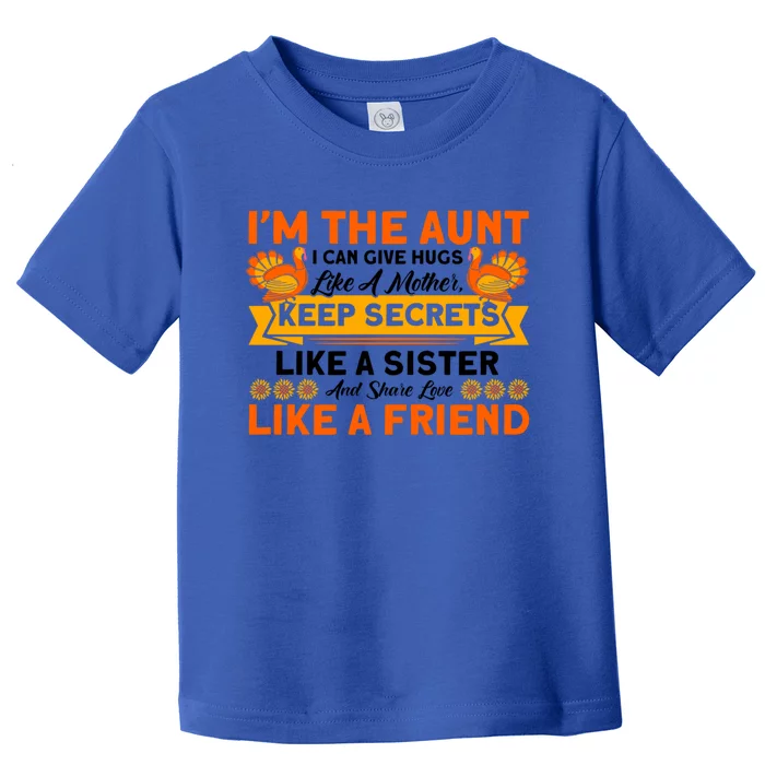 Aunt Can Give Hugs Like A Mother Thanksgiving Aunt Funny Gift Toddler T-Shirt