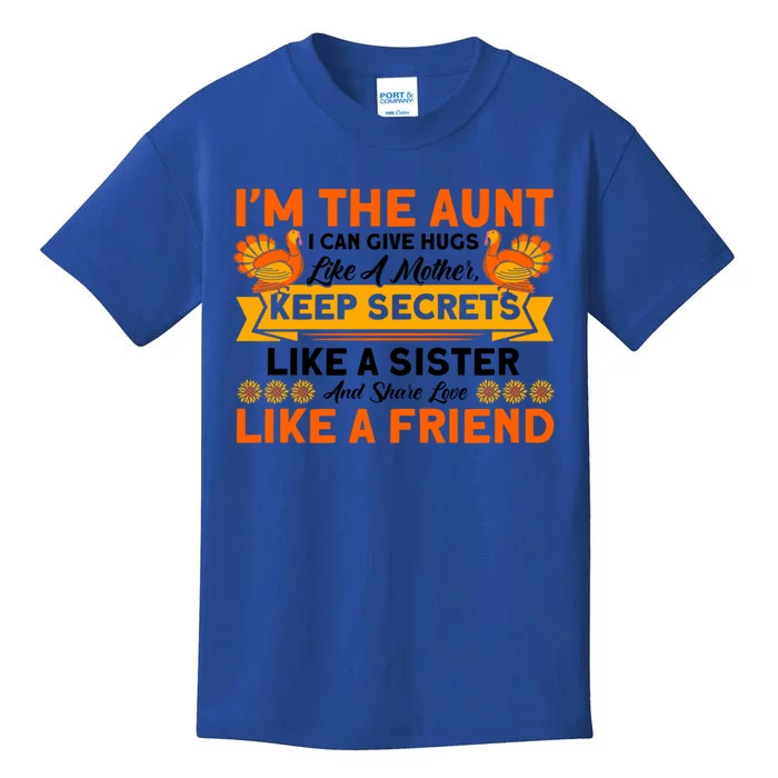 Aunt Can Give Hugs Like A Mother Thanksgiving Aunt Funny Gift Kids T-Shirt