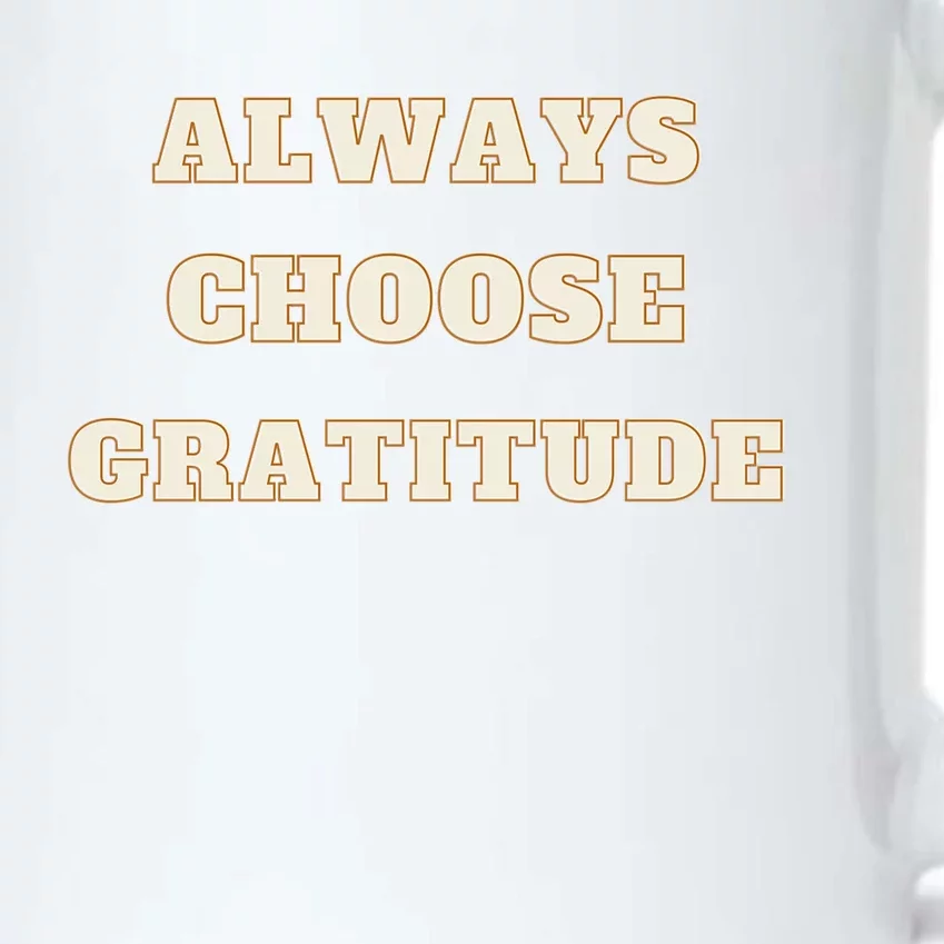 Always Choose Gratitude Grateful Heart Cute Gift Black Color Changing Mug