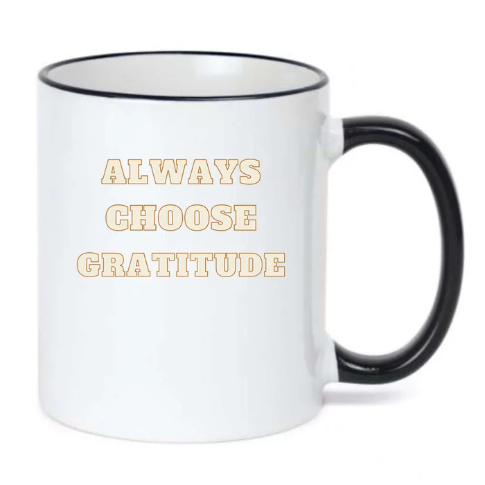 Always Choose Gratitude Grateful Heart Cute Gift Black Color Changing Mug