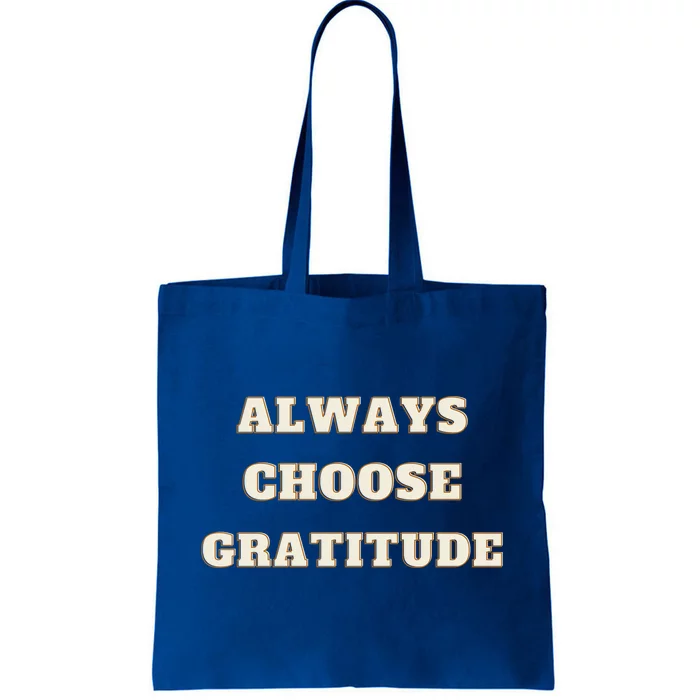 Always Choose Gratitude Grateful Heart Cute Gift Tote Bag