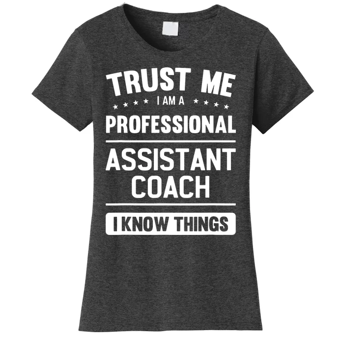 Assistant Coach Gift Idea Professional Coaches Women's T-Shirt