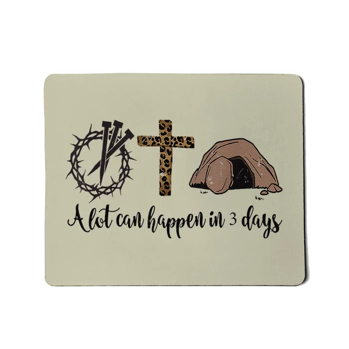 Alot Can Happen In 3 Days , Hallelujah Easter Mousepad