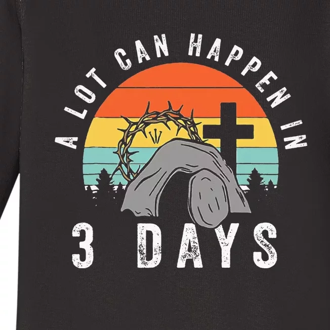 Alot Can Happen In 3 Days happy Easter Day Baby Long Sleeve Bodysuit