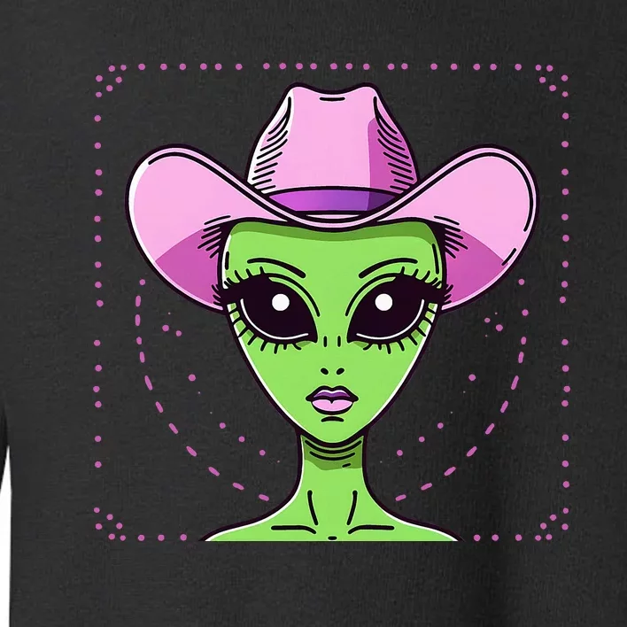 Alien Cowgirl Howdy Western Space Lover Yeehaw Texas Women Toddler Sweatshirt