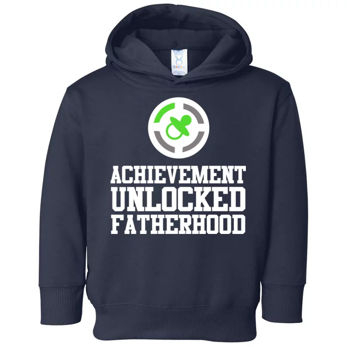 Achievement Unlocked Fatherhood Toddler Hoodie