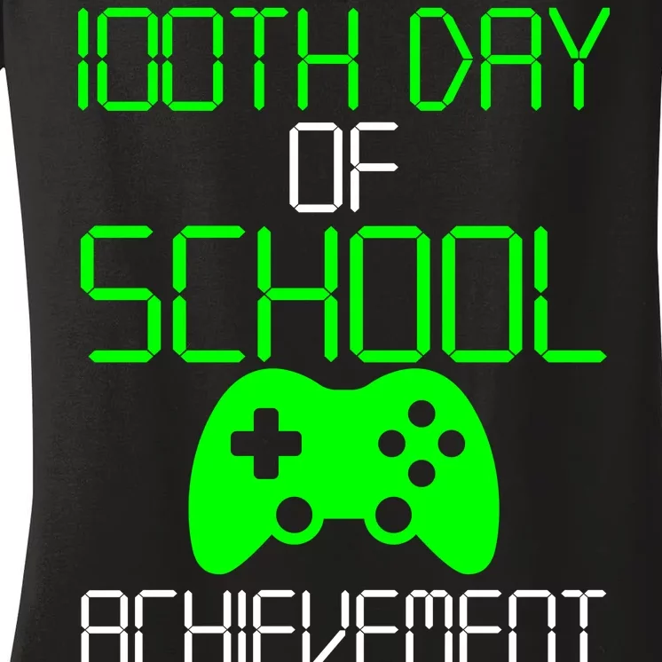 Achievement Unlocked Funny 100th Day Of School Women's V-Neck T-Shirt