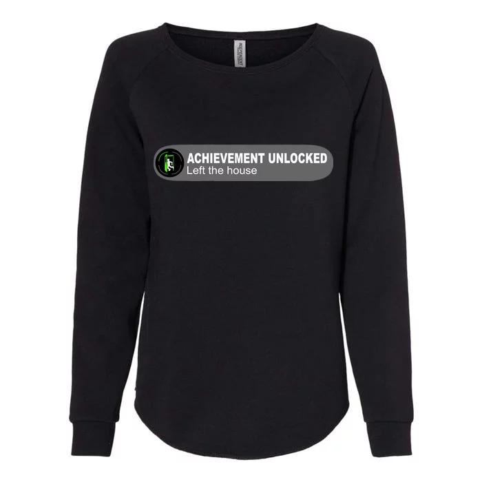 Achievement Unlocked Left The House Womens California Wash Sweatshirt