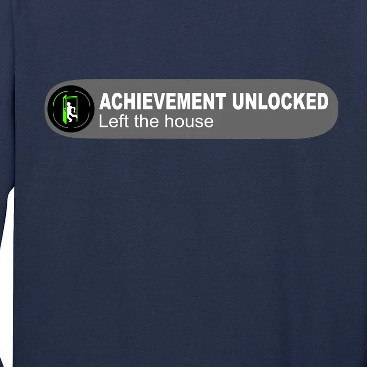 Achievement Unlocked Left The House Tall Long Sleeve T-Shirt