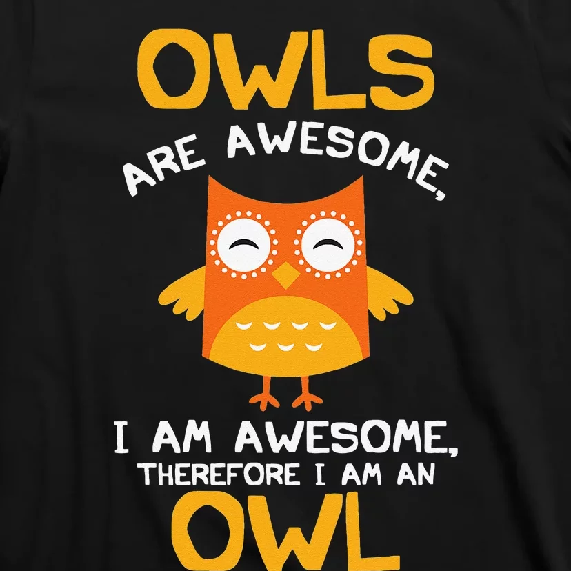 Awesome Cartoon I am an Owl for Owl Lovers T-Shirt