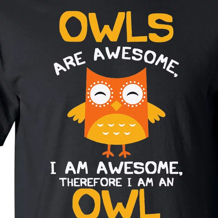 Awesome Cartoon I am an Owl for Owl Lovers Tall T-Shirt