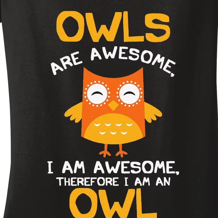 Awesome Cartoon I am an Owl for Owl Lovers Women's V-Neck T-Shirt