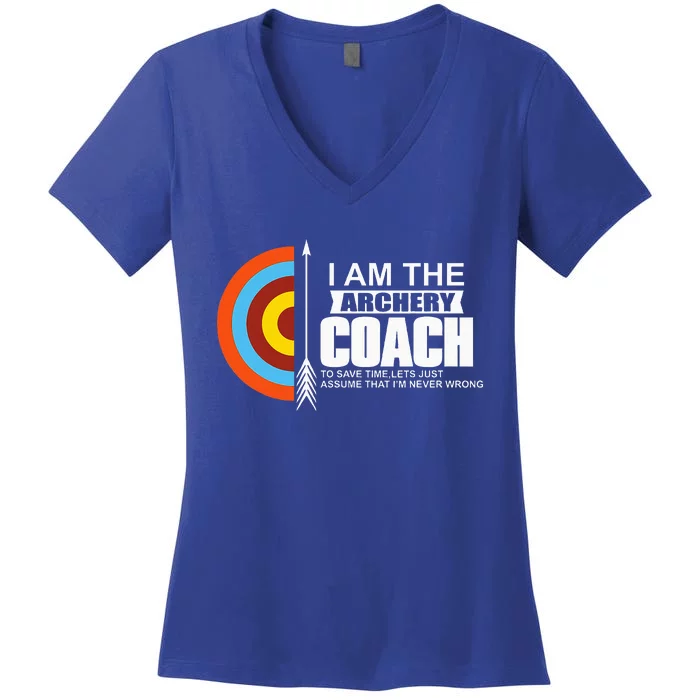 Archery Coach Is Always Right Trainer Women's V-Neck T-Shirt