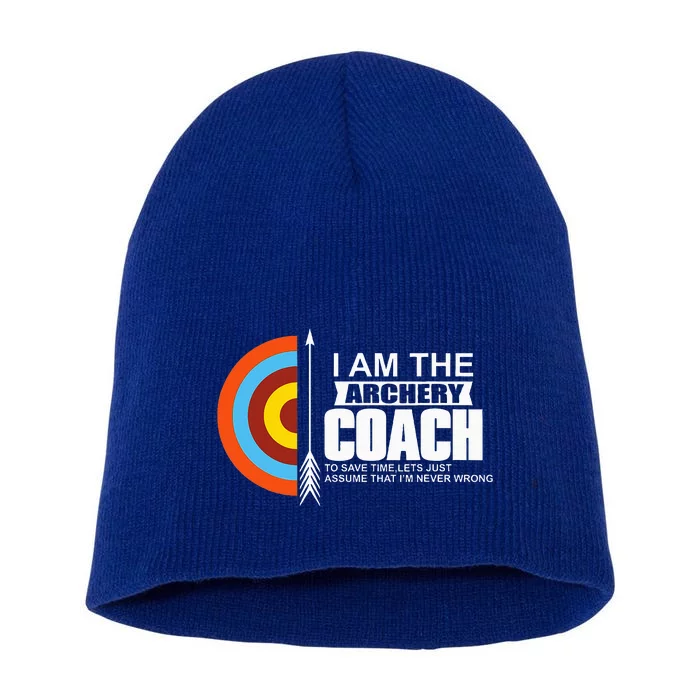 Archery Coach Is Always Right Trainer Short Acrylic Beanie