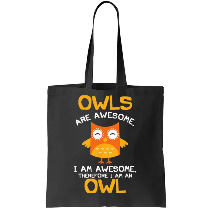 Awesome Cartoon I Am An Owl For Owl Lovers Tote Bag