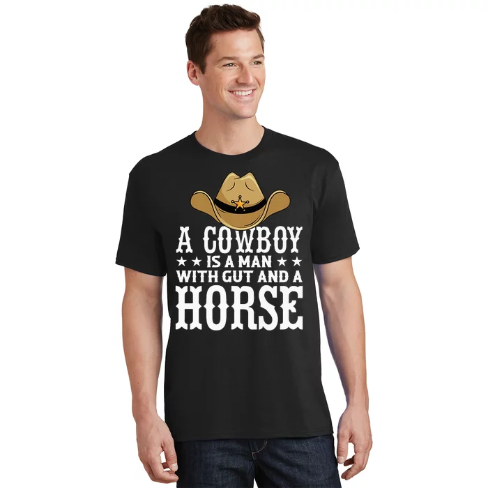 A Cow Is A Man With Gut And A Horse Cowboys Hat Cow T-Shirt