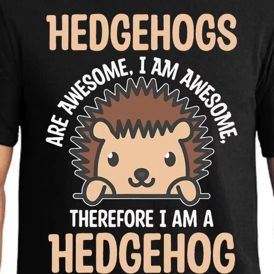 Awesome Cartoon I am a Hedgehog for Hedgehog Lovers Pajama Set