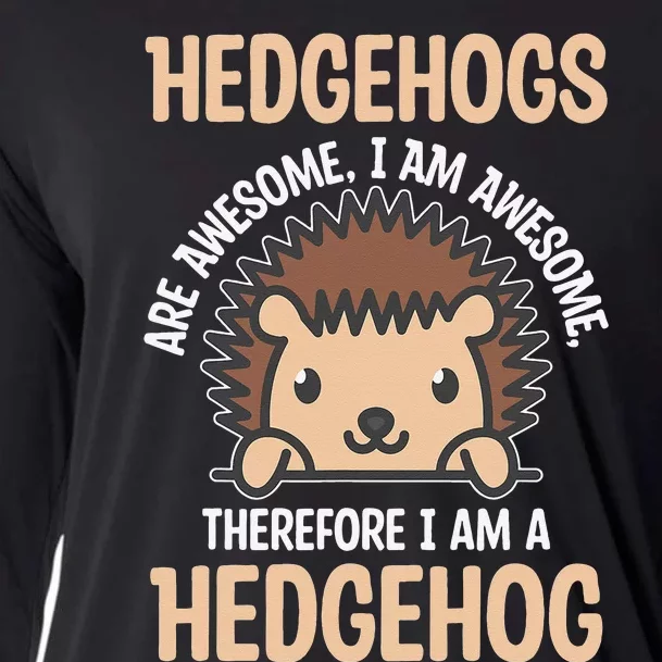 Awesome Cartoon I am a Hedgehog for Hedgehog Lovers Cooling Performance Long Sleeve Crew