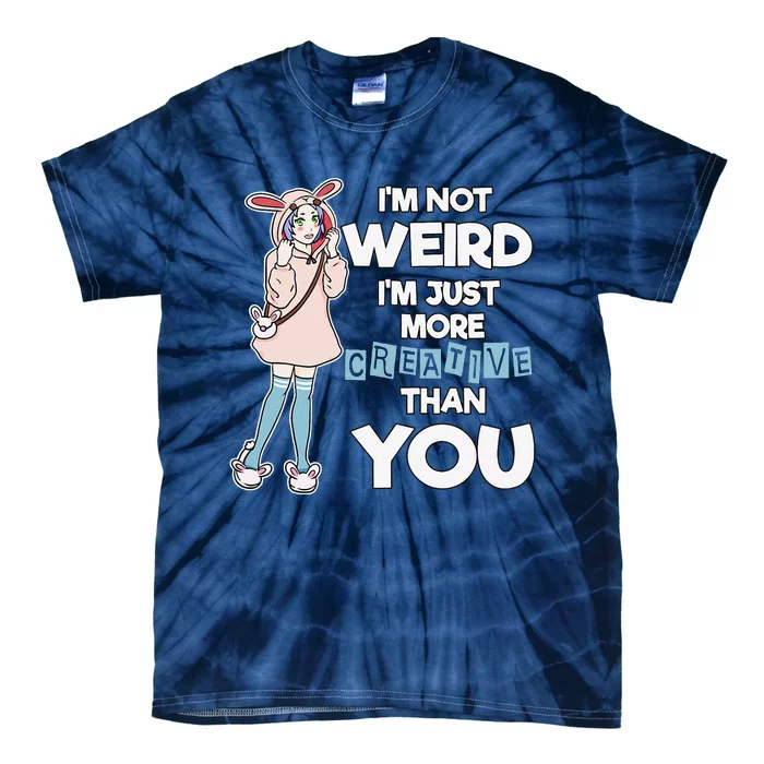 Anime Cute I'm Not Weird I'm Creative Artist Manga Tie-Dye T-Shirt