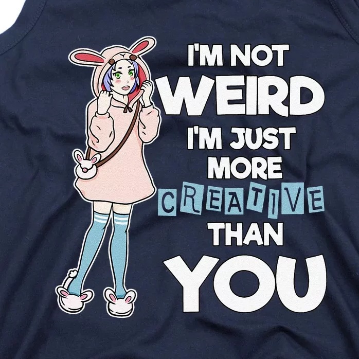 Anime Cute I'm Not Weird I'm Creative Artist Manga Tank Top