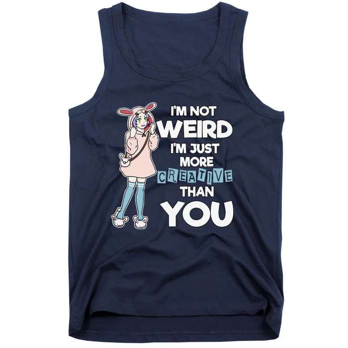 Anime Cute I'm Not Weird I'm Creative Artist Manga Tank Top