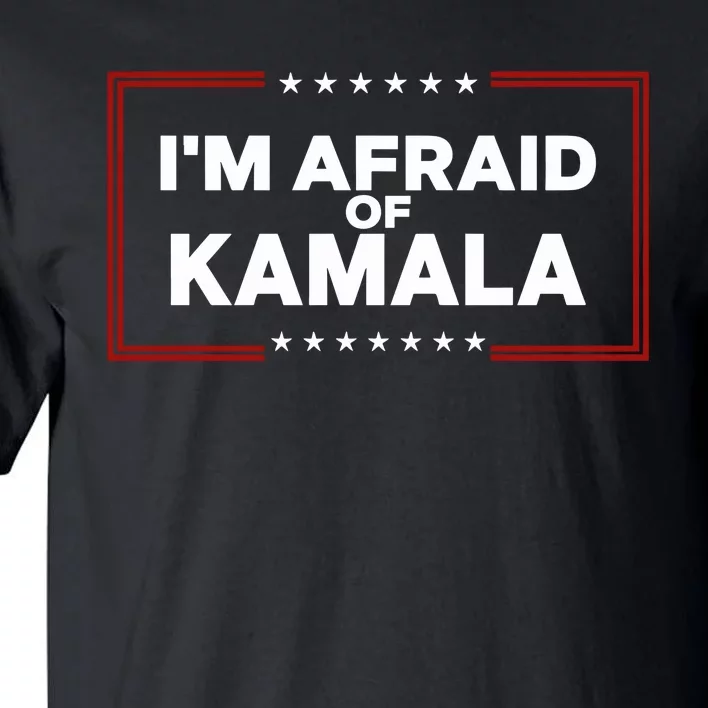 Alex Cole IM Afraid Of Kamala Tall T-Shirt