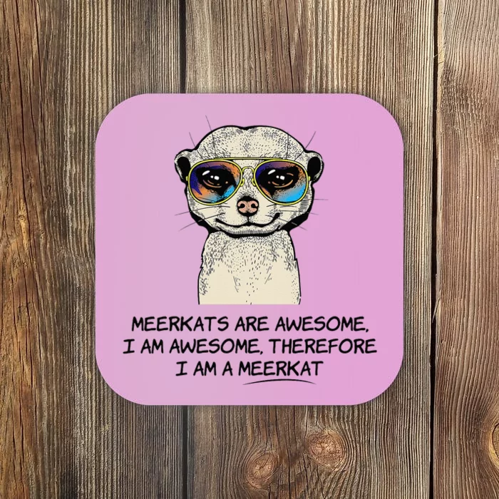 Awesome Cartoon I am a Meerkat for Meerkat Lovers Coaster