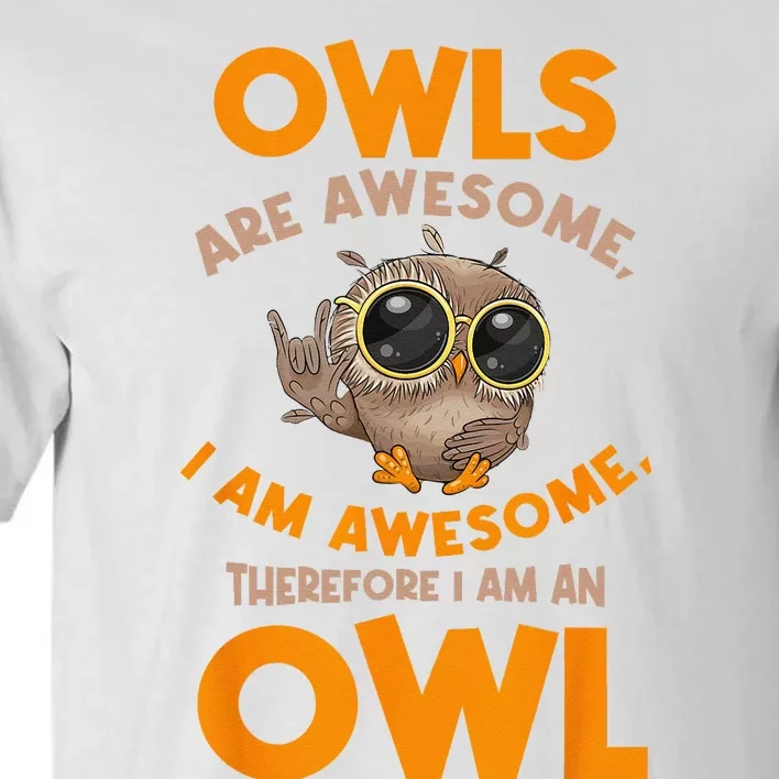 Awesome Cartoon I am an Owl for Owl Lovers Tall T-Shirt