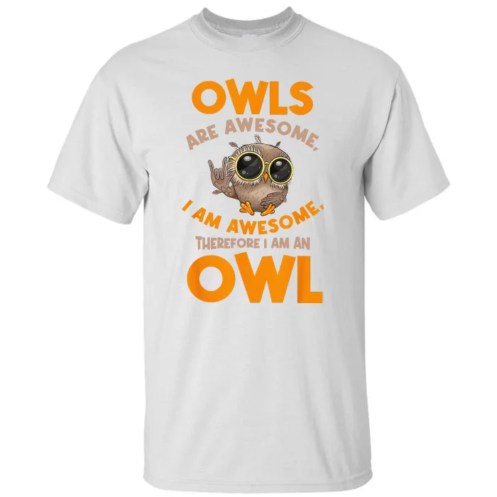 Awesome Cartoon I am an Owl for Owl Lovers Tall T-Shirt