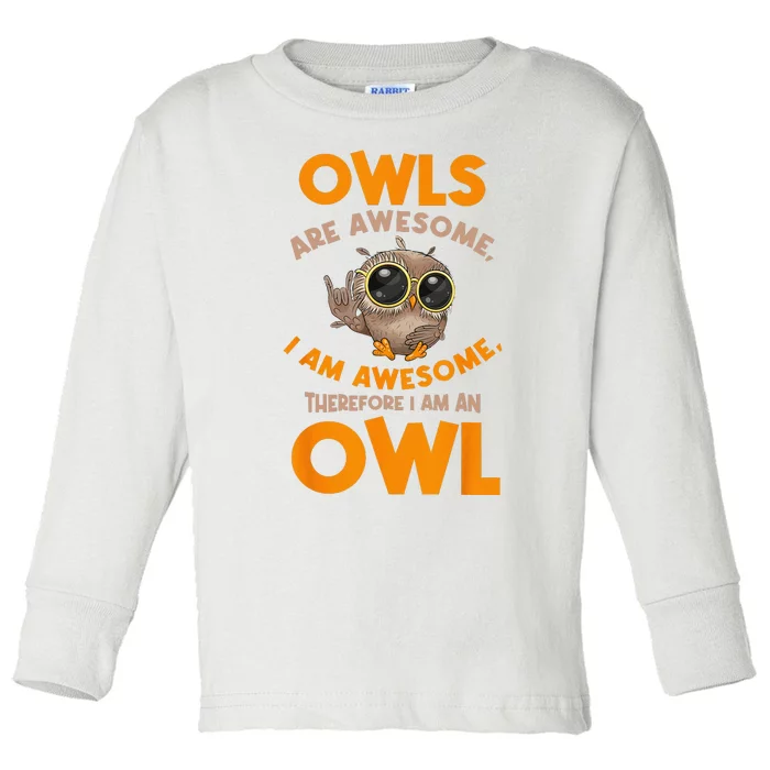 Awesome Cartoon I am an Owl for Owl Lovers Toddler Long Sleeve Shirt