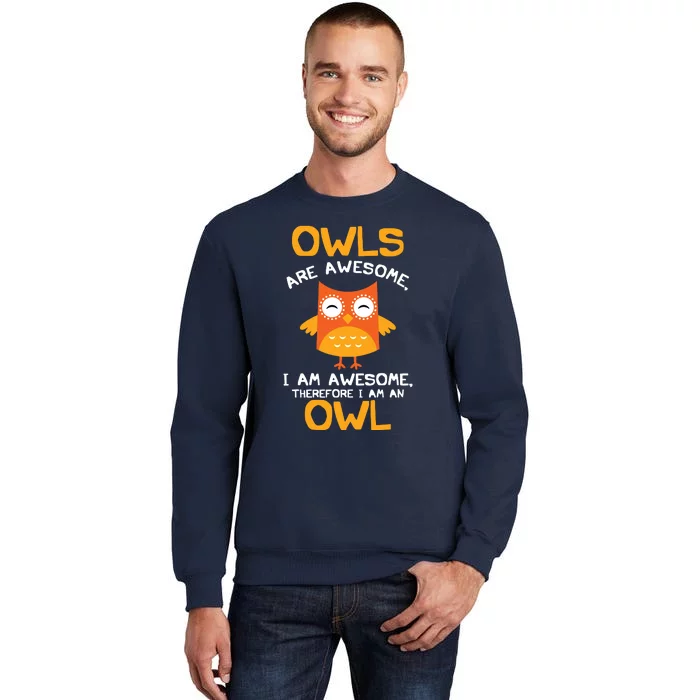 Awesome Cartoon I Am An Owl Shirts For Owl Lovers Tall Sweatshirt