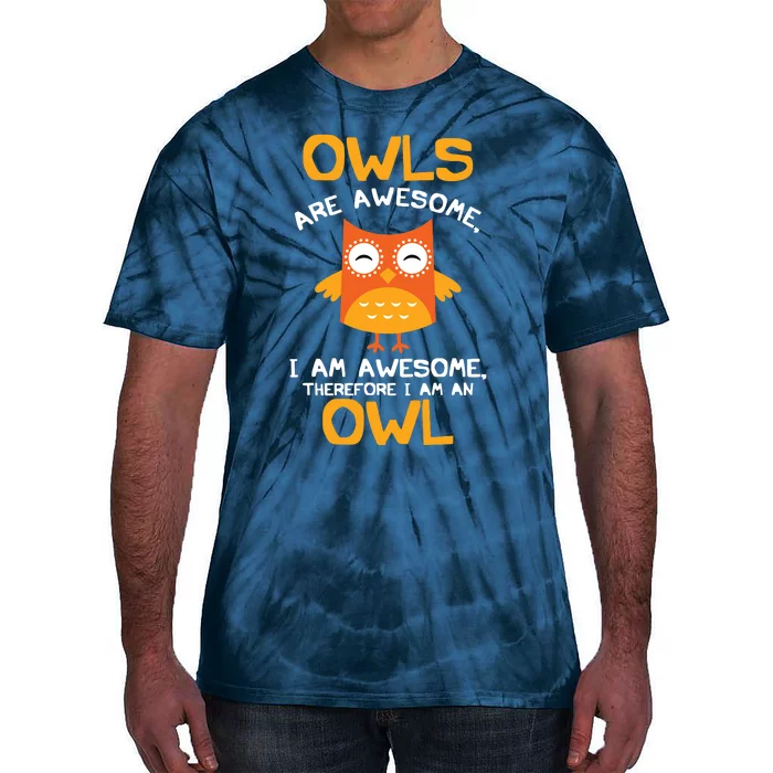 Awesome Cartoon I Am An Owl Shirts For Owl Lovers Tie-Dye T-Shirt