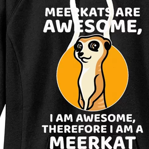 Awesome Cartoon I Am A Meerkat For Meerkat Lovers Women's Fleece Hoodie