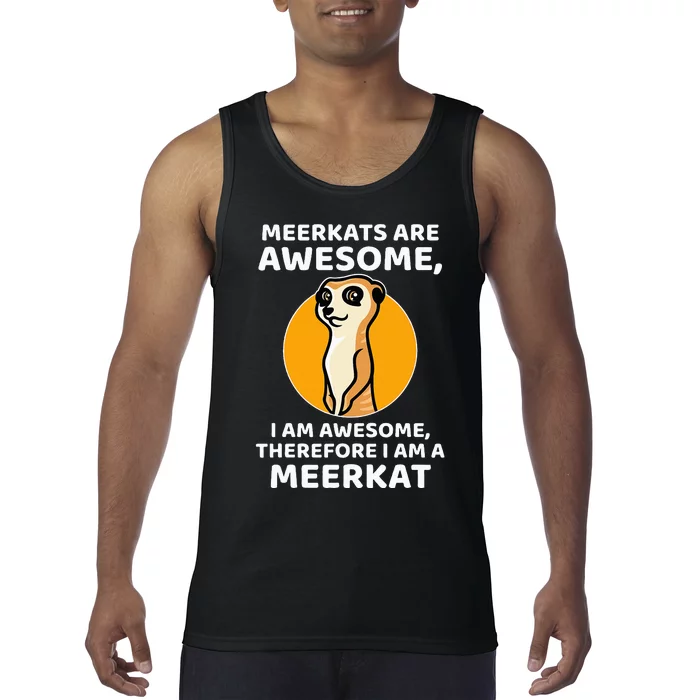 Awesome Cartoon I Am A Meerkat For Meerkat Lovers Tank Top