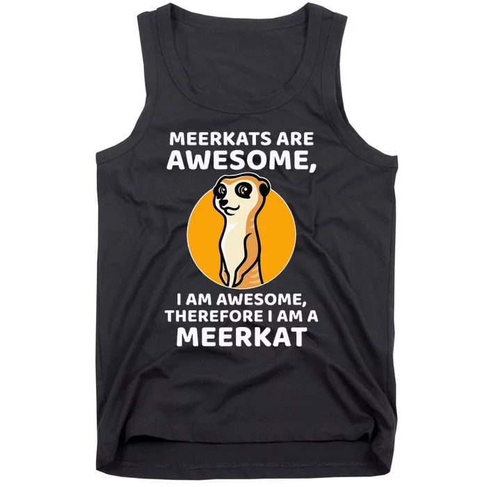 Awesome Cartoon I Am A Meerkat For Meerkat Lovers Tank Top