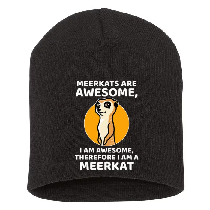 Awesome Cartoon I Am A Meerkat For Meerkat Lovers Short Acrylic Beanie