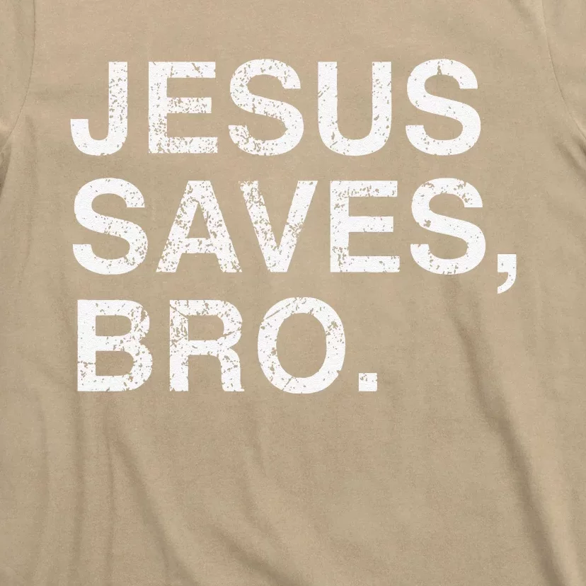 Awesome Christian Jesus Saves Bro Outfit T-Shirt