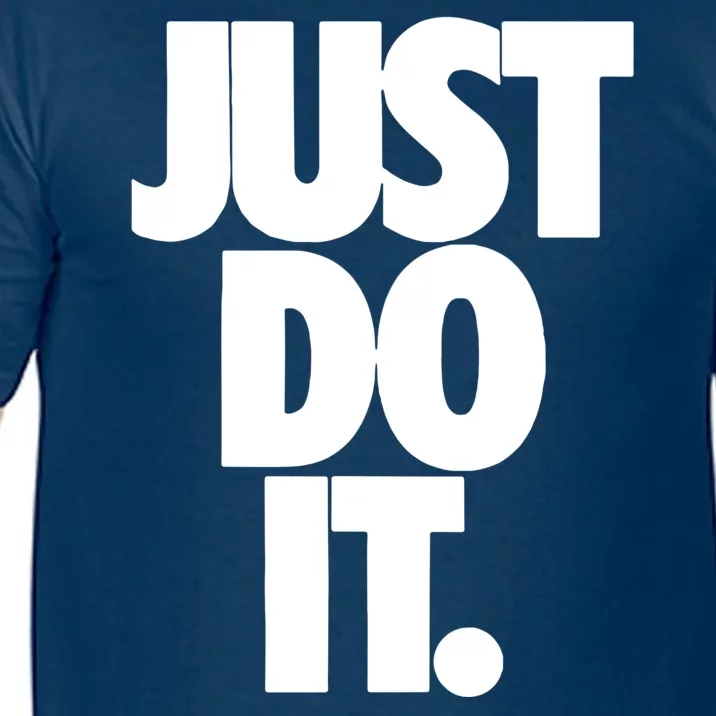 Awesome Cool Just Do It Comfort Colors T-Shirt