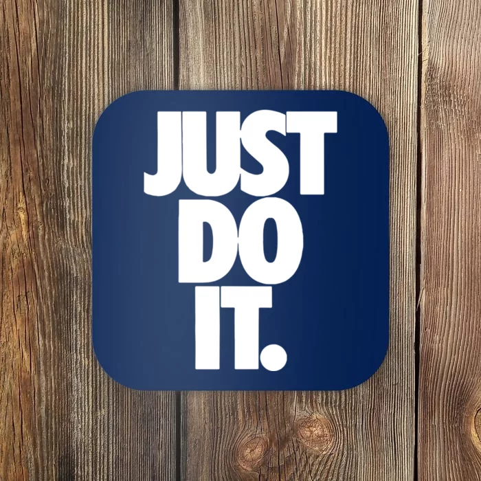 Awesome Cool Just Do It Coaster